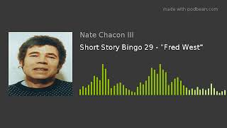 Short Story Bingo 29 - Fred West