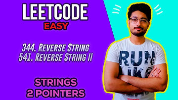 344. Reverse String | 541. Reverse String II && LEETCODE EASY