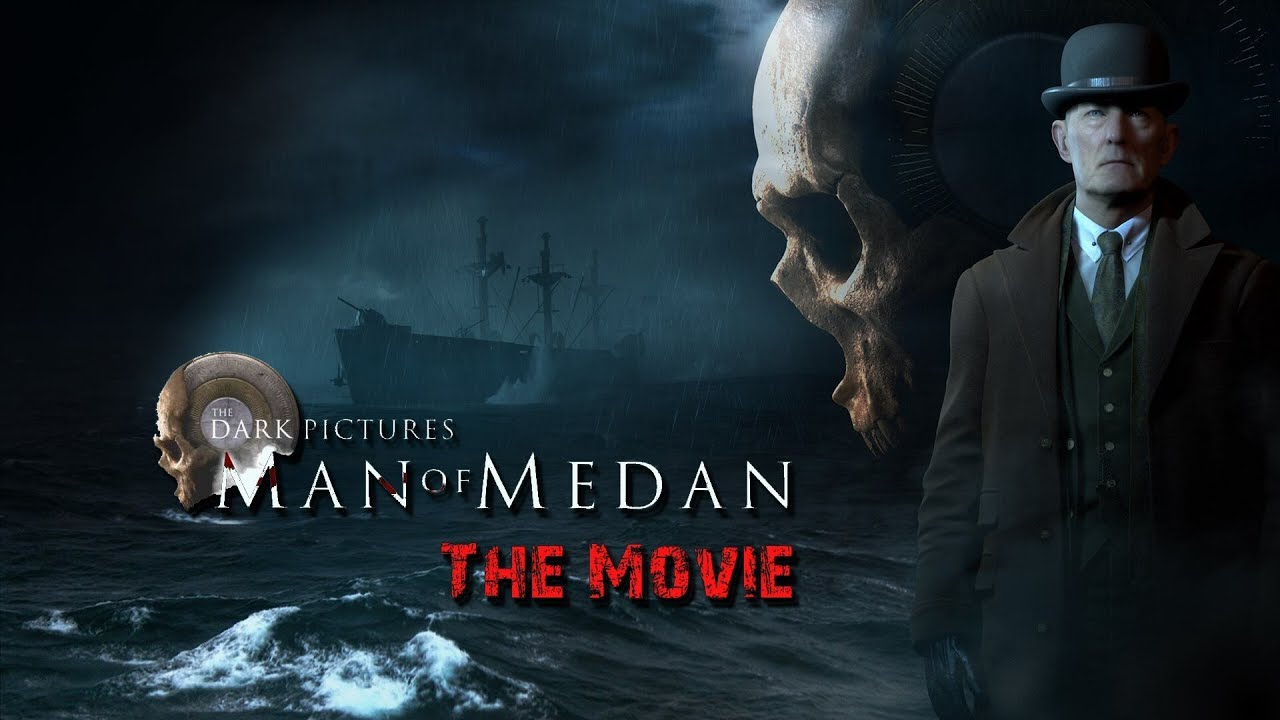 The Dark Pictures  Man of Medan - The Movie