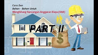 Basic Tutorial on How to Calculate a Complete Building Cost Estimate (RAB) Softcopy Part II