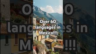 Over 60 languages in Mexico #travelfacts #mexico #funfacts