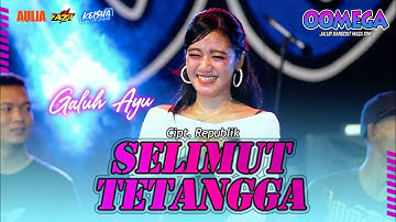 Selimut Tetangga - Galuh Ayu OOMEGA LIVE AT SAWOTRATAP - SIDOARJO #2022