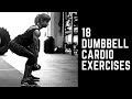 18 Dumbbell Cardio Exercises