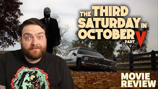 The Third Saturday in October Part V (2022) MOVIE REVIEW