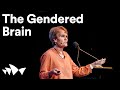 The Gendered Brain | Digital Season