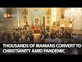 Thousands of Iranians Convert To Christianity amid Pandemic | SW NEWS | 138