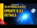 Hardspace: Shipbreaker - Update 0.3.1 Details