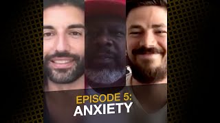 Man Enough Episode 5: Anxiety