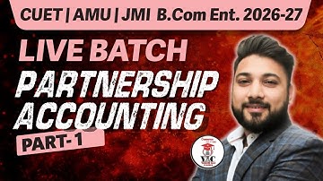 Part-1 Partnership Accounting | AMU | JMI | CUET B.com Entrance | 2026-27 | #amubcom #cuet#amu