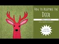 How to Assemble the Deer Block - using a lightbox