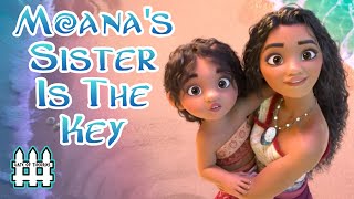 Moana's Sister Is The Key | Moana 2 Theory