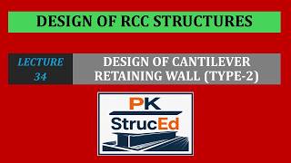 RCC Design – Lecture 34 | Design of Cantilever Retaining Wall with sloped topsoil surface