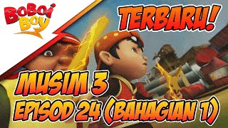 BoBoiBoy Musim 3 Episod 24: Musuh Baru & Lama (Bahagian 1)