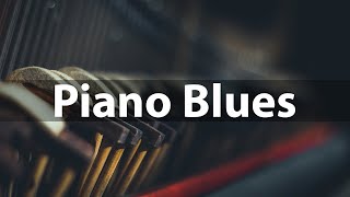 Piano Blues - Elegant Blues Music and Jazz Ballads to Relax