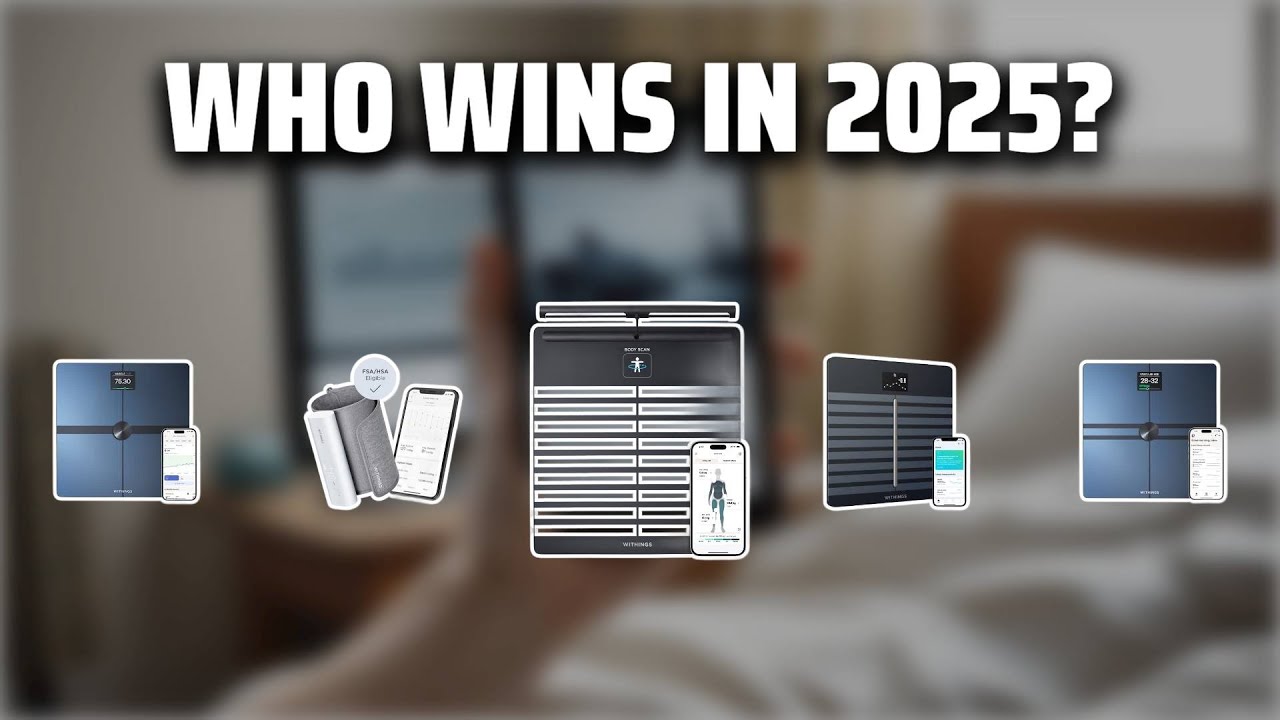 The Top 5 Best Withings Guide in 2025 - Must Watch Before Buying!