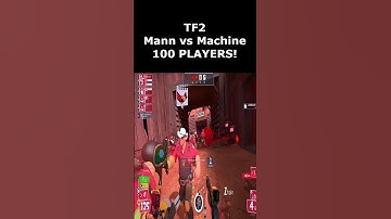 TF2 MANN VS MACHINE 100 PLAYERS