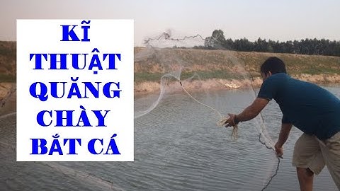 HƯỚNG DẪN KĨ THUẬT QUĂNG CHÀY BẮT CÁ | CATCH FISH PART 7