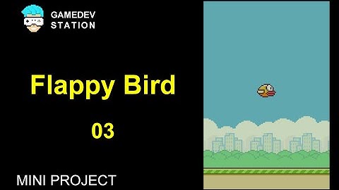 Unity游戏开发：Flappy Bird (03)