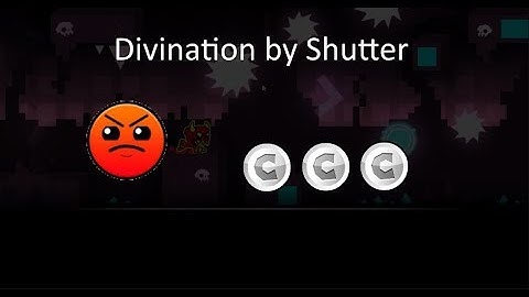 Divination by Shutter (All coins) - Geometry Dash 2.12