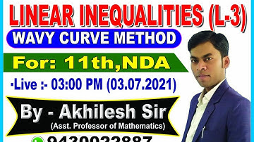 11th Maths || Wavy Curve Method || Linear Inequalities || L-3 || By:Akhilesh Sir