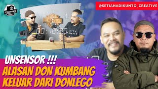 UNSENSOR❗❗ALASAN DON KUMBANG KELUAR DARI DONLEGO | VLOG#60