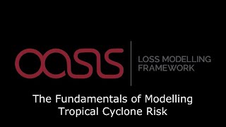 3c. The Fundamentals of Modelling Tropical Cyclone Risk