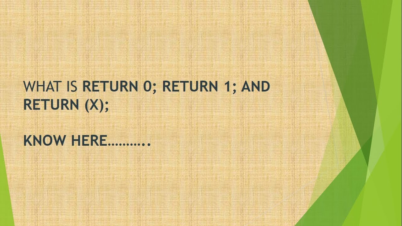 return 0 คือ  Update 2022  FAQ-3 || WHAT IS THE USE OF \