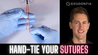 How to HandTie Sutures | OnlineExodontia.com