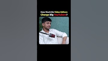 How Much Do Video Editors Charge Big YouTubers? #shorts