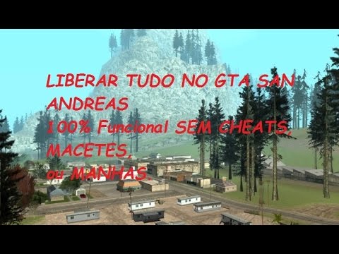 COMO DESBLOQUEAR TUDO NO GTA SA SEM FAZER MISSÕES! 