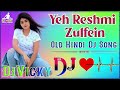 Yeh reshmi zulfein old hindi dholki mix dj vicky remix