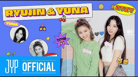 [2TZY : Hello 2021] EP.07 RYUJIN & YUNA