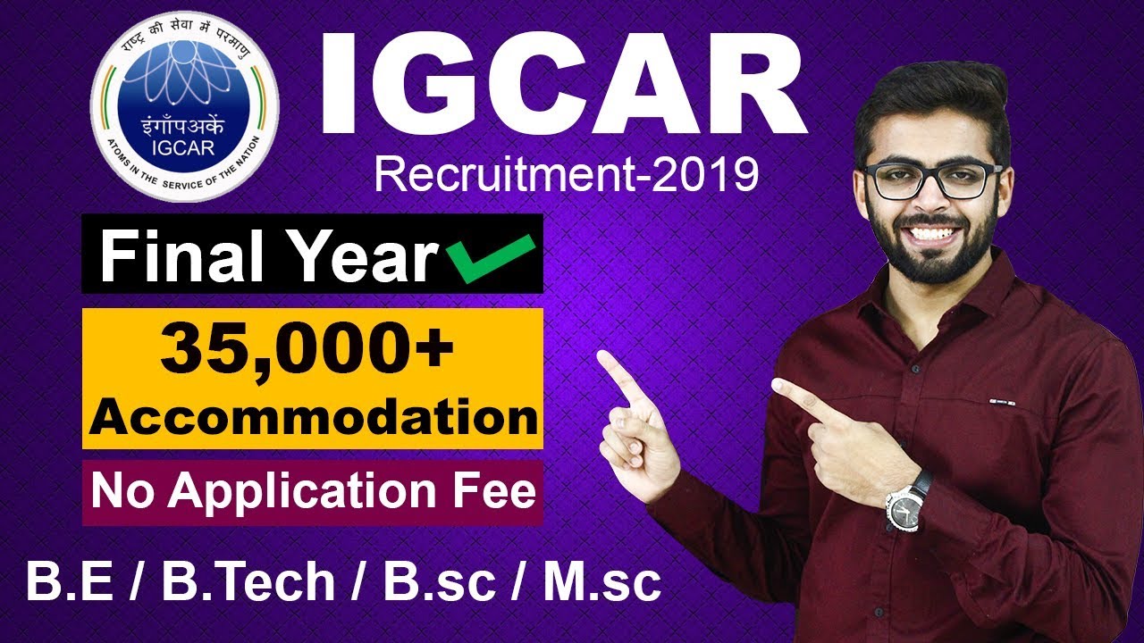 IGCAR Recruitment 2019 | Final year Eligible | Salary 35,000 | NO FEE | LATEST JOBS