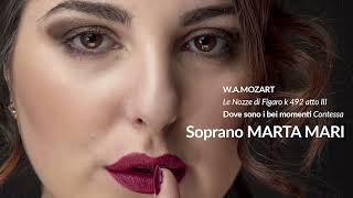 Concerto Soprano Marta Mari - W.A.Mozart - Le Nozze di Figaro k 492 atto III Dove sono i bei momenti