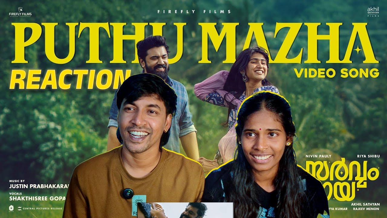 Puthu Mazha Song REACTION! | Sarvam Maya | Nivin Pauly, Riya Shibu