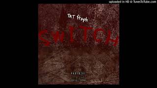 Tnt Teph - Switch Prod. By. Zachonthetrack