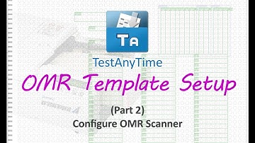 TestAnyTime OMR Template Setup - (Part 2) Configure Scanner