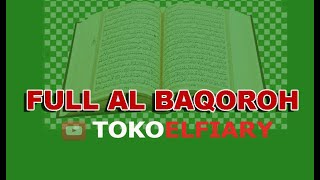 #ALBAQOROH, Full Murottal. Nyaman Untuk Murojaah