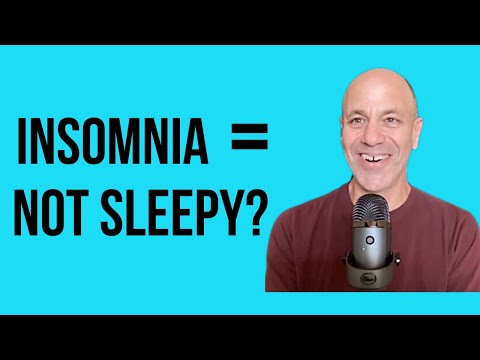 Is it normal to not feel sleepy with insomnia?