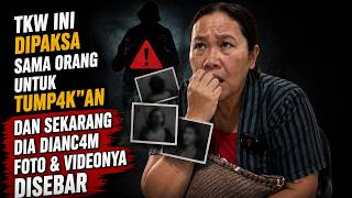 TKW INI DIPAKS4 SAMA ORANG UNTUK TUMP4K
