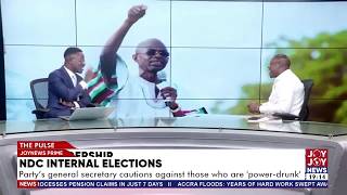 NDC Internal  Elections:Party's general secretary cautions those who are 'power-dunk'|Joy News Prime