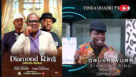 Oruka Wura (Diamond Ring) Official Trailer Showing Next On Yinka Quadri TV