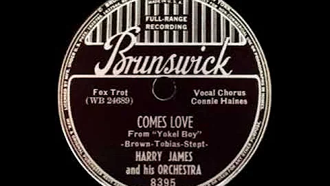 Comes Love - Harry James & Connie Haines, 1939