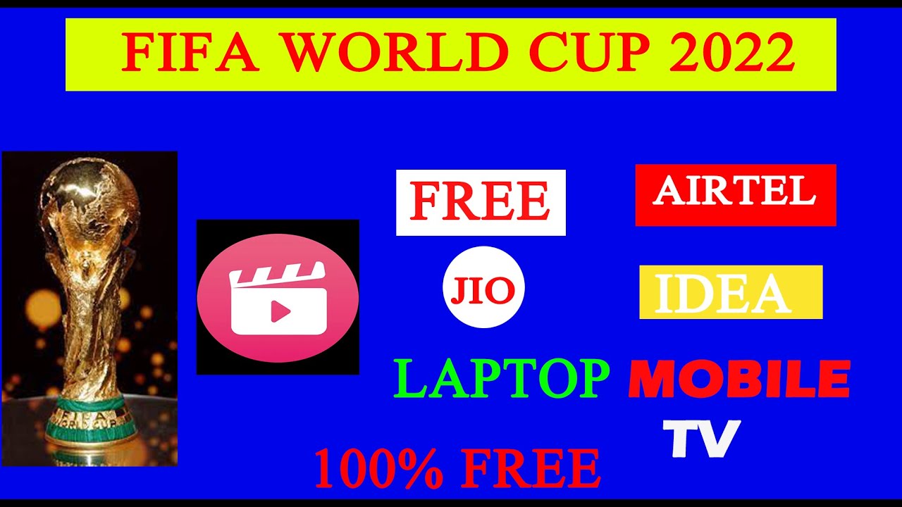 FIFA 2022 Live - How to watch FIFA World Cup 2022 || Mobile||Laptop|TV