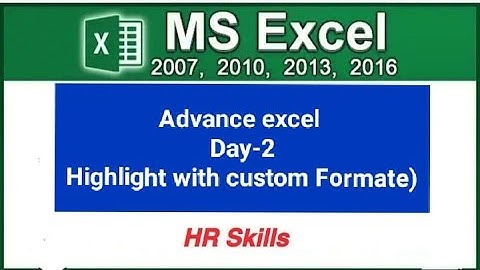 Advance Excel Day -2 (Highlight with custom format)