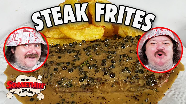 Steak Frites Au Poivre | Cookin' Somethin' w/ Matt...