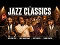 Louis Armstrong, Nat King Cole, Frank Sinatra 🎷 Timeless Vintage Jazz Hits (50s–70s Old Songs)