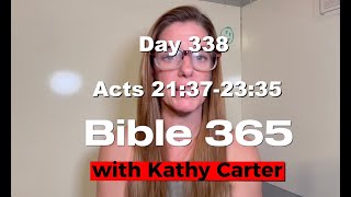 Day 338 Acts 21:37-23:35