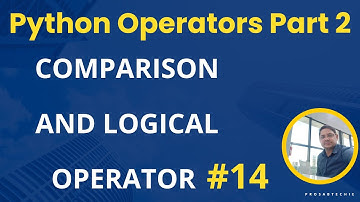 Python Comparison Operators & Python Logical Operators with example in Hindi