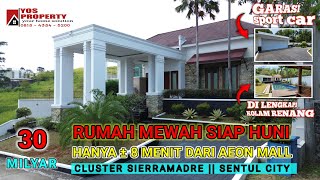 Rumah Mewah || 30 Milyar || Semi Furnised || Sierramadre || Siap Huni || Rumah Sentul City